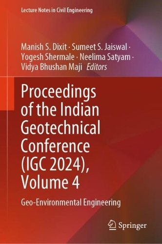Proceedings of the Indian Geotechnical Conference (IGC 2024), Volume 4: Geo-Environmental Engineering.