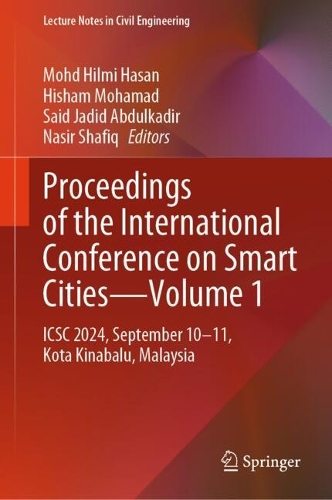 Proceedings of the International Conference on Smart Cities-Volume 1: ICSC 2024, September 10-11, Kota Kinabalu, Malaysia.
