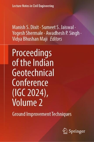 Proceedings of the Indian Geotechnical Conference (IGC 2024), Volume 2: Ground Improvement Techniques.