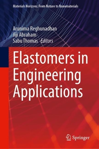Elastomers in Engineering Applications.