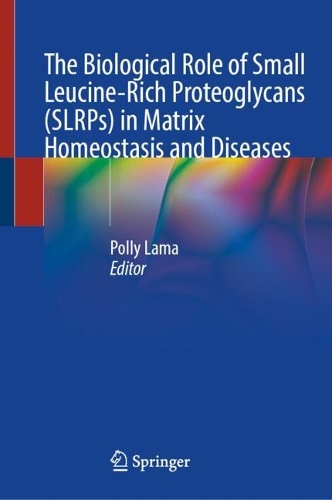 The Biological Role of Small Leucine-Rich Proteoglycans (SLRPs) in Matrix Homeostasis and Diseases.