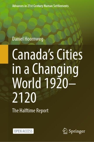 Canada's Cities in a Changing World 1920-2120: The Halftime Report.