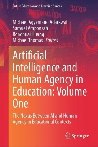 Artificial Intelligence and Human Agency in Education. Volume One