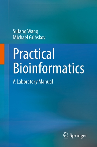 Practical Bioinformatics: A Laboratory Manual.