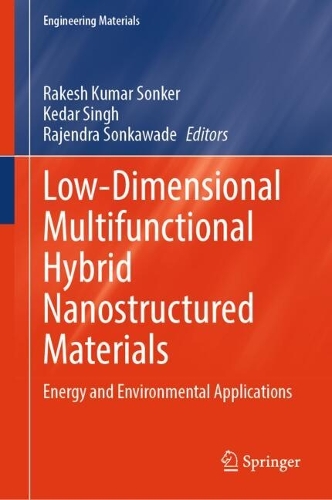Low-Dimensional Multifunctional Hybrid Nanostructured Materials: Energy and Environmental Applications.