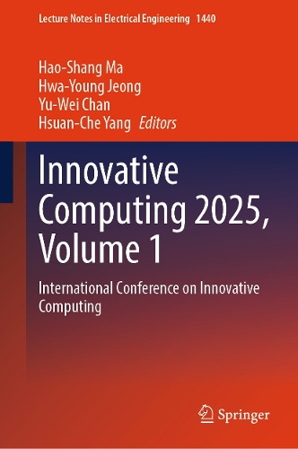Innovative Computing 2025, Volume 1: International Conference on Innovative Computing.