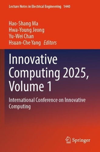 Innovative Computing 2025, Volume 1: International Conference on Innovative Computing.