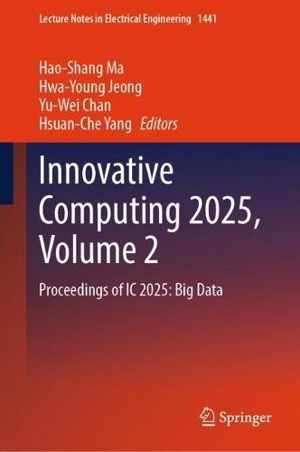 Innovative Computing 2025, Volume 2: Proceedings of IC 2025: Big Data.