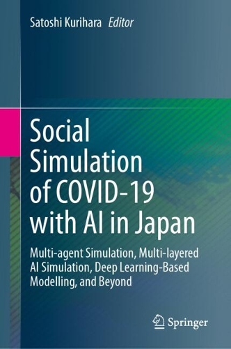 Social Simulation of COVID-19 with AI in Japan: Multi-agent Simulation, Multi-layered AI Simulation, Deep Learning-Based Modelling, and Beyond.