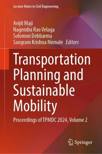 Transportation Planning and Sustainable Mobility: Proceedings of TPMDC 2024, Volume 2.