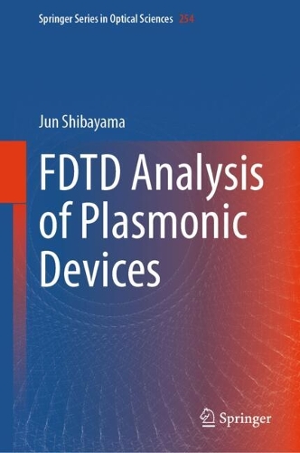 FDTD Analysis of Plasmonic Devices.