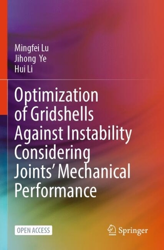 Optimization of Gridshells Against Instability Considering Joints' Mechanical Performance.