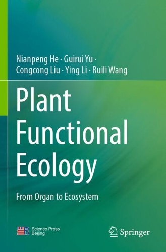 Plant Functional Ecology: From Organ to Ecosystem.
