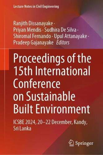 Proceedings of the 15th International Conference on Sustainable Built Environment: ICSBE 2024, 20-22 December, Kandy, Sri Lanka.