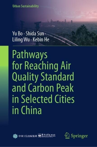 Pathways for Reaching Air Quality Standard and Carbon Peak in Selected Cities in China.