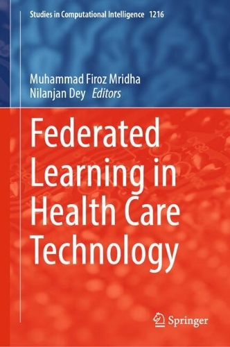 Federated Learning in Health Care Technology.