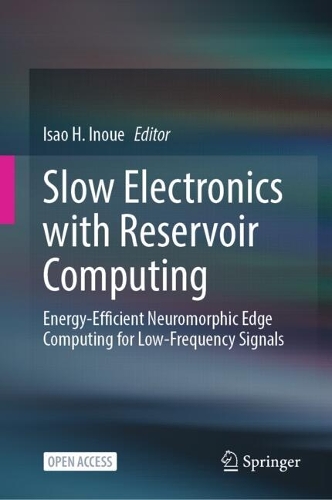 Slow Electronics with Reservoir Computing: Energy-Efficient Neuromorphic Edge Computing for Low-Frequency Signals.