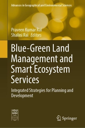 Blue-Green Land Management and Smart Ecosystem Services: Integrated Strategies for Planning and Development.