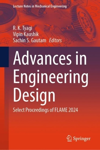 Advances in Engineering Design: Select Proceedings of FLAME 2024.