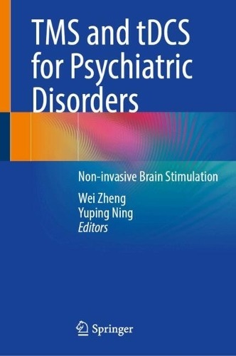 TMS and tDCS for Psychiatric Disorders: Non-invasive Brain Stimulation.