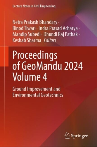 Proceedings of GeoMandu 2024 Volume 4: Ground Improvement and Environmental Geotechnics.