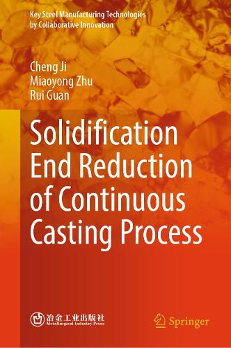 Solidification End Reduction of Continuous Casting Process.