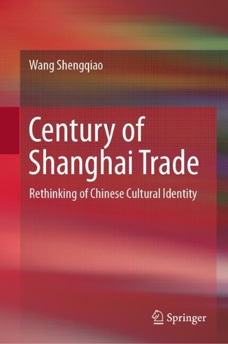 Century of Shanghai Trade