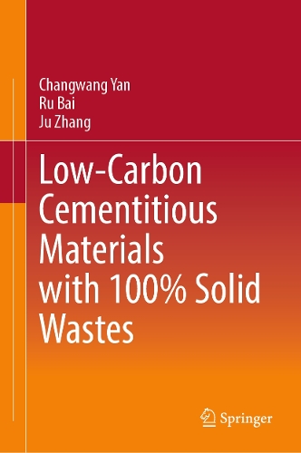 Low-Carbon Cementitious Materials with 100% Solid Wastes.