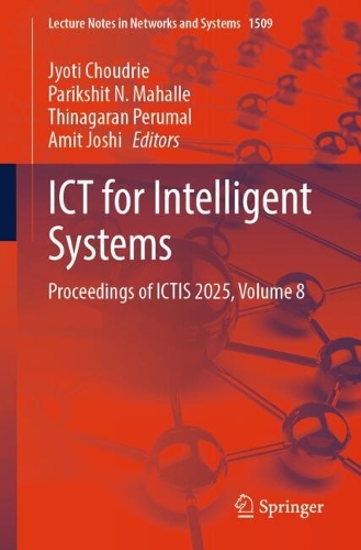 ICT for Intelligent Systems: Proceedings of ICTIS 2025, Volume 8.