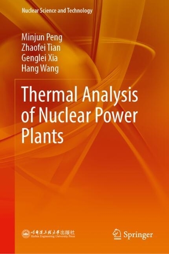 Thermal Analysis of Nuclear Power Plants.