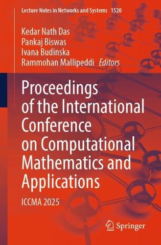 Proceedings of the International Conference on Computational Mathematics and Applications: ICCMA 2025.