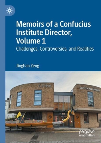 Memoirs of a Confucius Institute Director. Volume 1