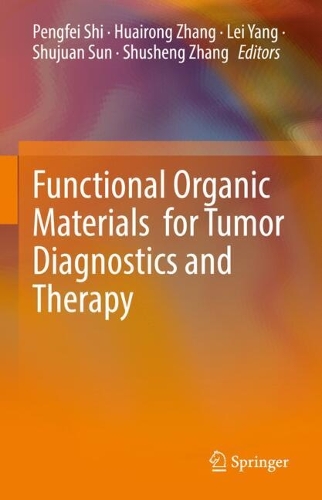 Functional Organic Materials for Tumor Diagnostics and Therapy.