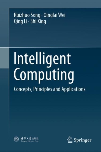 Intelligent Computing: Concepts, Principles and Applications.