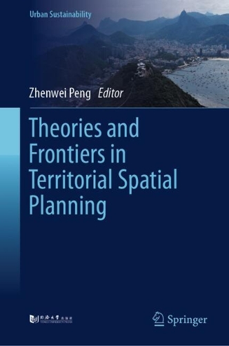 Theories and Frontiers in Territorial Spatial Planning.