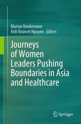 Journeys of Women Leaders Pushing Boundaries in Asia and Healthcare.