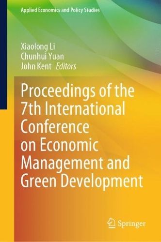 Proceedings of the 7th International Conference on Economic Management and Green Development.