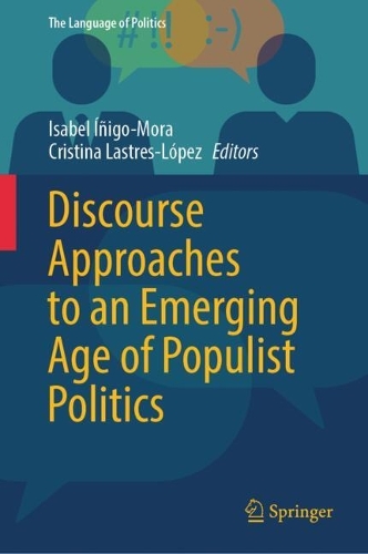 Discourse Approaches to an Emerging Age of Populist Politics.