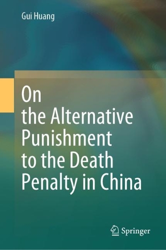 On the Alternative Punishment to the Death Penalty in China.