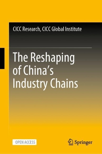 The Reshaping of China's Industry Chains.