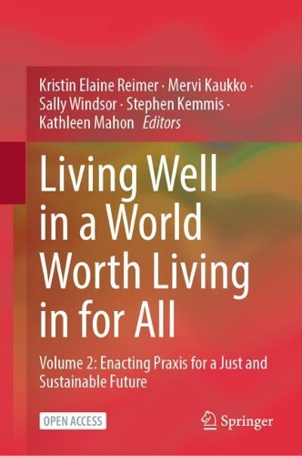Living Well in a World Worth Living in for All. Volume 2