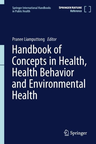 Handbook of Concepts in Health, Health Behavior and Environmental Health.