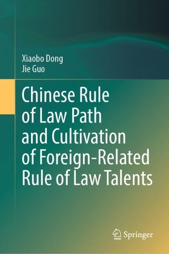 Chinese Rule of Law Path and Cultivation of Foreign-Related Rule of Law Talents.
