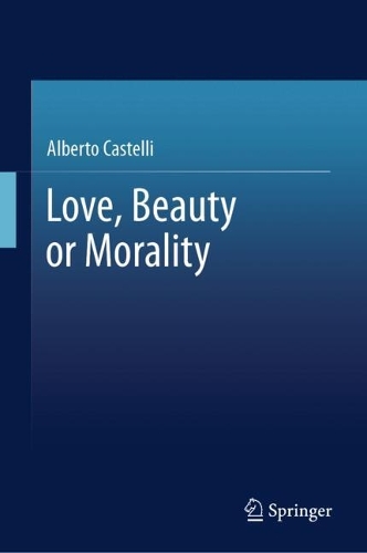 Love, Beauty or Morality.