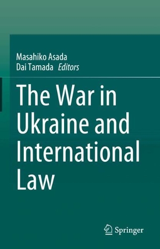 The War in Ukraine and International Law.