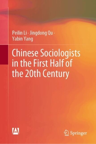Chinese Sociologists in the First Half of the 20th Century.