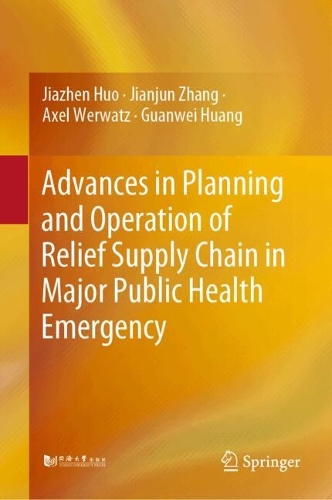 Advances in Planning and Operation of Relief Supply Chain in Major Public Health Emergency.