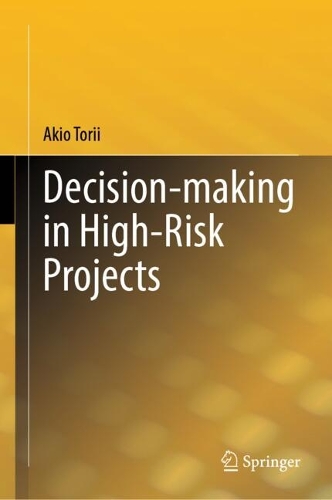 Decision-making in High-Risk Projects.