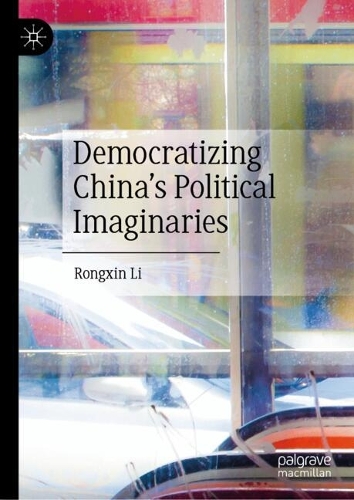 Democratizing China's Political Imaginaries.