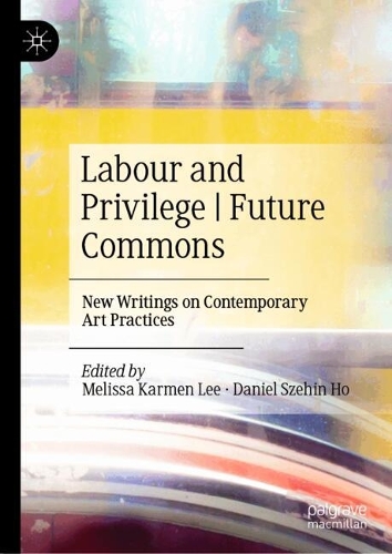 Labour and Privilege / Future Commons